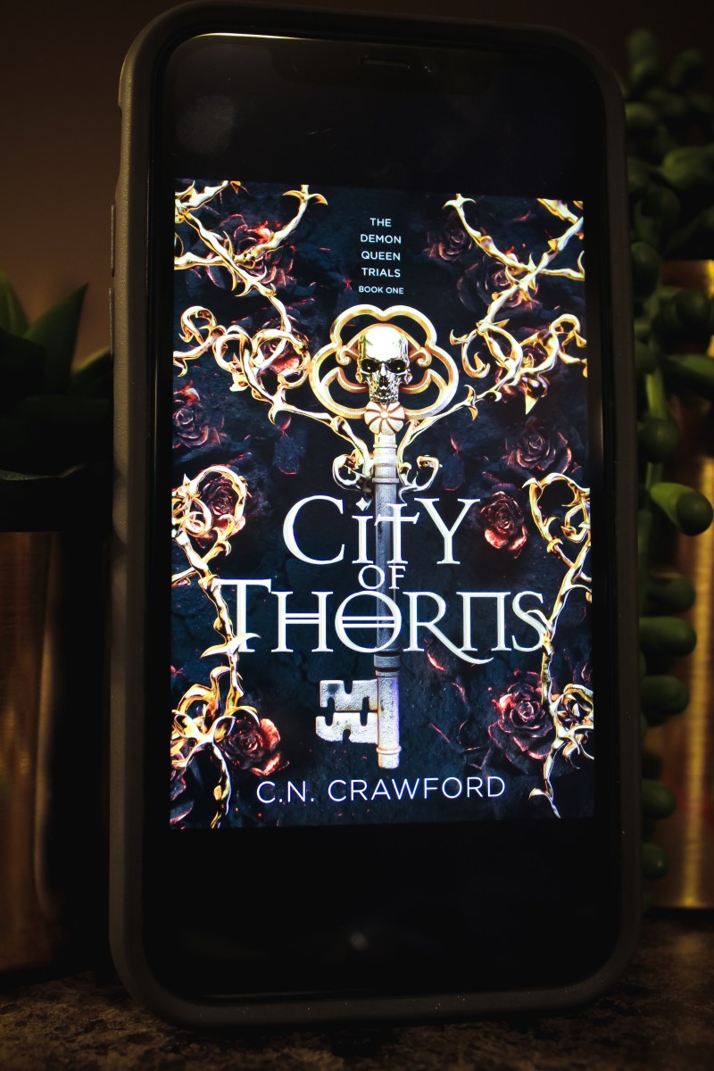 My Thoughts on City of Thorns (The Demon Queen Trials, Book 1) by C.N. Crawford
